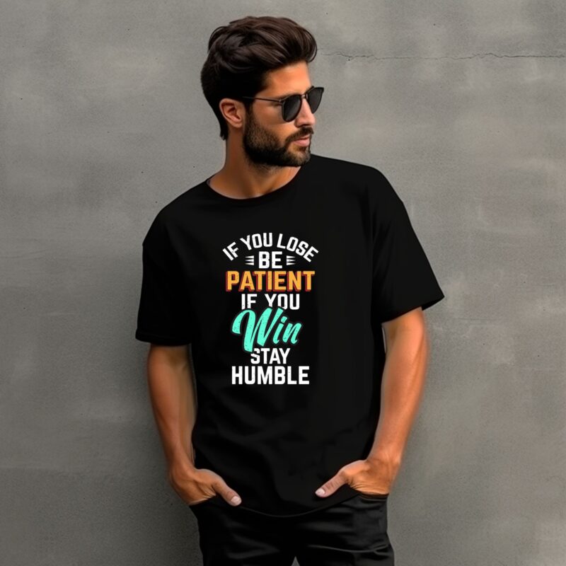 "Be Patient, Stay Humble" Motivational Quote T-Shirt